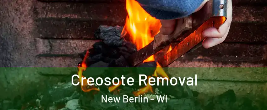  Creosote Removal New Berlin - WI