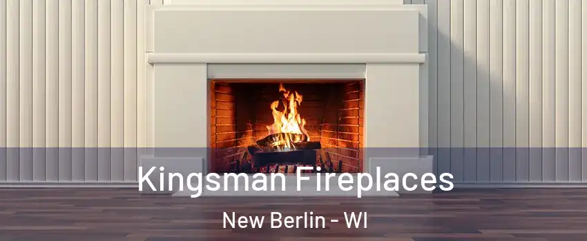  Kingsman Fireplaces New Berlin - WI